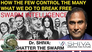 SWARM INTELLIGENCE: Dr.SHIVA™: SHATTER THE SWARM. How The Few Control the Many - What We Do To Break Free