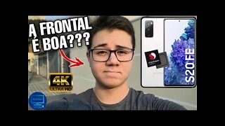 A FRONTAL DO S20FE SNAPDRAGON É BOA? | Teste de Câmera Frontal 4K60FPS