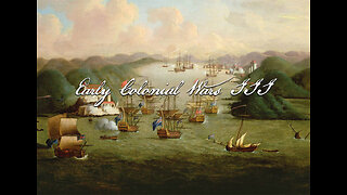 Early Colonial Wars III: WAR OF JENKIN'S EAR & KING GEORGE'S WAR