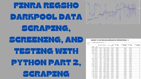 FINRA REGSHO DARKPOOL DATA SCRAPING, SCREENING, AND TESTING WITH PYTHON PART 2, SCRAPING