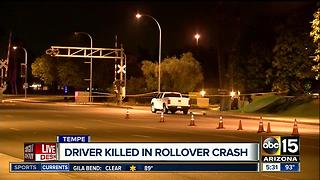 Driver killed in rollover crash in Tempe