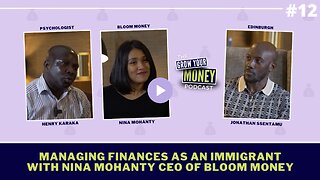 Managing Finances as an Immigrant with Nina Mohanty CEO of Bloom Money #MoneyMatiX