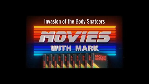 Movies with Mark | Invasion of the Body Snatchers