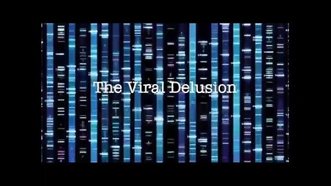 The Viral Delusion (Full)