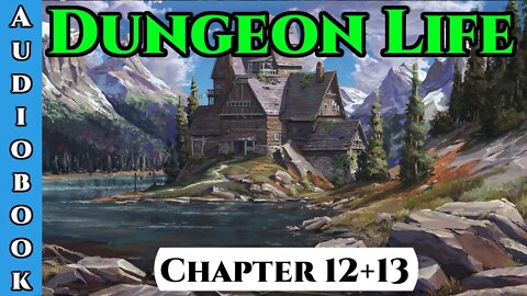 Dungeon Life Chapter. 12 &13 of Ongoing - Fantasy HFY Isekai Dungeon Core