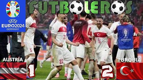 Eurocopa 2024-Octavos de Final-Austria 1-Turquia 2