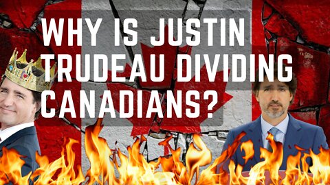 Why Is Justin Trudeau Dividing Canadians?: Alberta News & Views