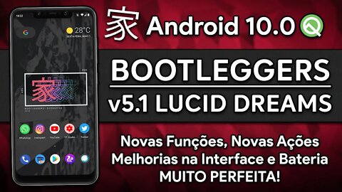 BOOTLEGGERS ROM v5.1 Lucid Dreams | Android 10.0 Q | GRANDES MELHORIAS de interface e bateria!