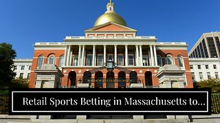 Retail Sports Betting in Massachusetts to Officially Start on Jan. 31