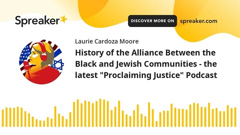 History of the Alliance Between the Black and Jewish Communities - the latest "Proclaiming Justice"