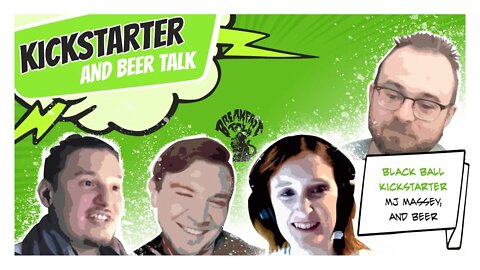 Kickstarter and Beer Talk-Breakfast Talk-Episode 20 W/ MJ Massey