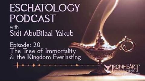 Eschatology Podcast | Episode 20 | Sidi AbuBilaal Yakub