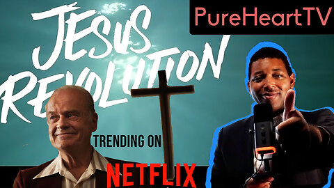 PureHeart EP.11 | Jesus Revolution now Trending on Netflix | Why This is a Big Deal?