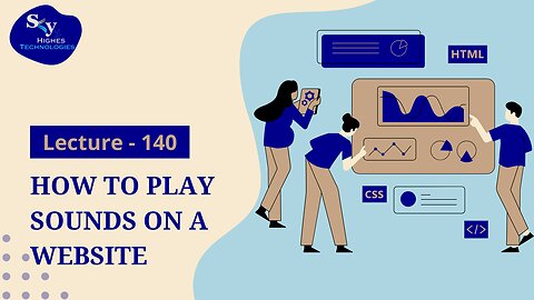 140. How to Play Sounds on a Website | Skyhighes | Web Development