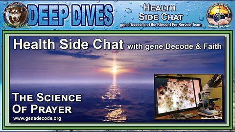 2024-03-08: Health Side Chat presents ~ The Science of Prayer (Revised 2024)