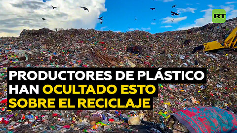 Fabricantes de plástico han ocultado al mundo la verdad sobre el reciclaje