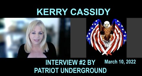 KERRY CASSIDY INTERVIEW TWO BY PATRIOT UNDERGROUND RE UKRAINE, BIOLABS, TRUMP, PUTIN AND JFK. JR.