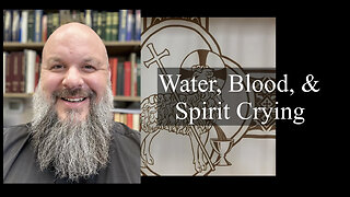 2023.04.16 – Water, Blood, & Spirit Crying