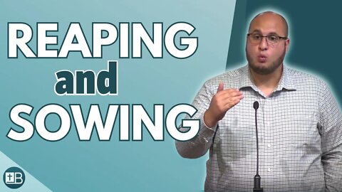 Reaping and Sowing | No Other Gospel 15