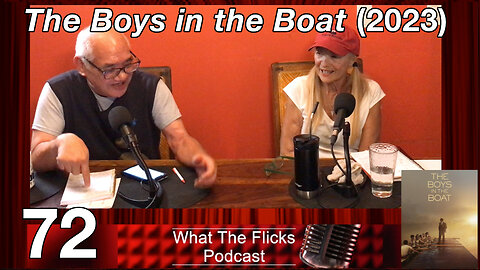 WTF 72 “The Boys in the Boat” (2023)