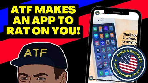 ATF Makes An App For People To Rat On YOU!
