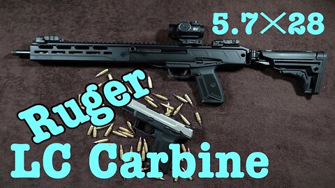 Ruger LC Carbine 5.7x28