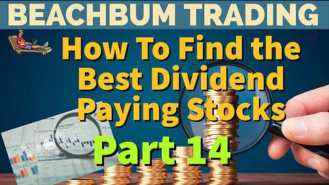 How To Find The Best Dividend Paying Stocks | Part 14