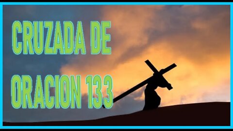 CRUZADA DE ORACION 133