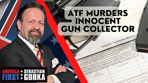 ATF murders innocent gun collector. Bud Cummins with Sebastian Gorka on AMERICA First