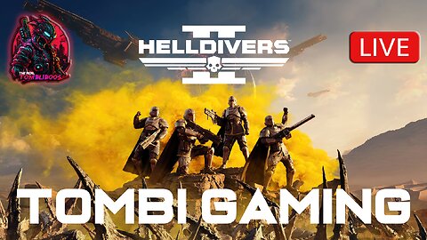 ☢️Tombi's Desktop Friendly Gaming Stream | "Helldivers 2" | Spreading Democracy!! #FYF☢️