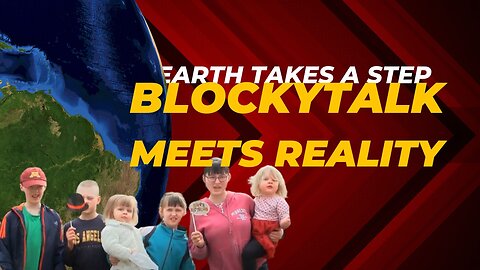 Earth Takes A Step on Blockytalk Meets Reality