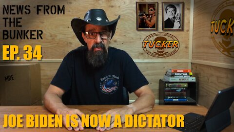 EP-34 Joe Biden Is Now A Dictator - News From the Bunker