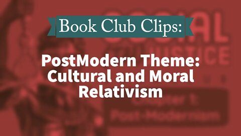 BookClub Clips: The PostModern theme of Cultural and Moral Relativism (ie pedophilia justifications)