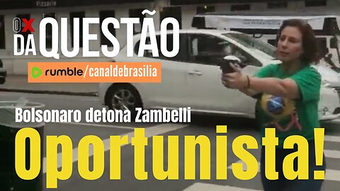 Zambelli não passa de uma oportunista, diz Bolsonaro