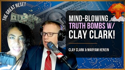 Digital Currency, The Great Reset, + More | Truth Bombs with Clay Clark & Maryam Henein