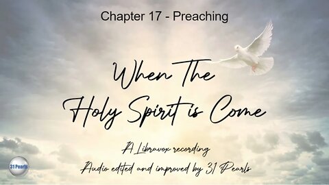 When The Holy Ghost Is Come: Chapter 17 - Preaching