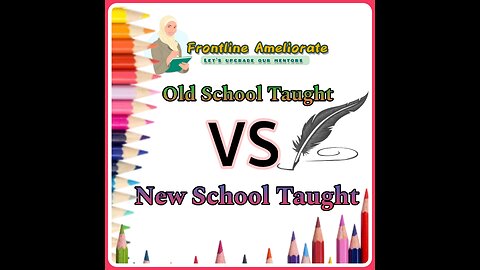 Old School Taught VS New