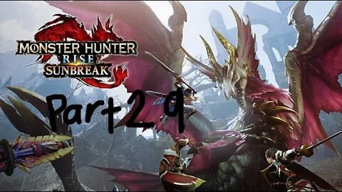 monster hunter rise sunbreak part 29