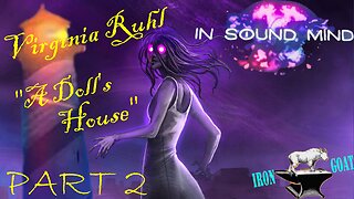 In Sound Mind - "A Doll's House" - Part 2 Gameplay Walkthrough