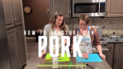 How to Pressure Can Pork