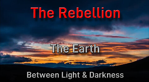 The Rebellion: The Earth Between Light & Darkness by Walter Veith & Henry Stober