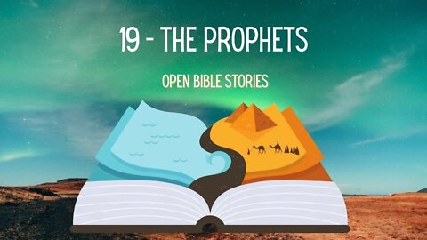 The Prophets | Story 19 - A Bible Story from the Books of 1 Kings, 2 Kings and Jeremiah