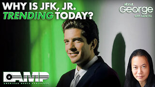 Why is JFK, Jr. TRENDING Today? | About GEORGE with Gene Ho Ep. 186