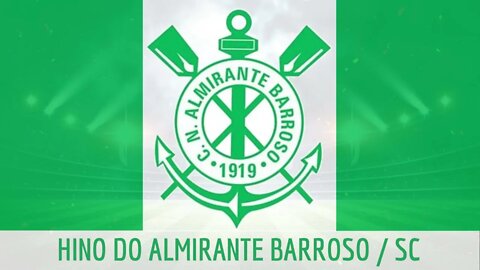 HINO DO CLUBE NAÚTICO ALMIRANTE BARROSO / SC