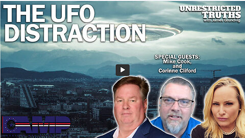 The UFO Distraction with Mike Cook, Christine Dolan, Corinne Cliford | Unrestricted Truths Ep. 282