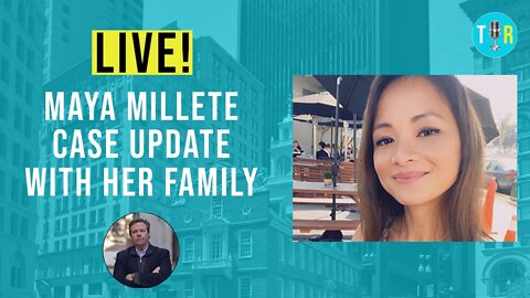 LIVE! Maya Millete Case Update: Discussion With Maya's Family