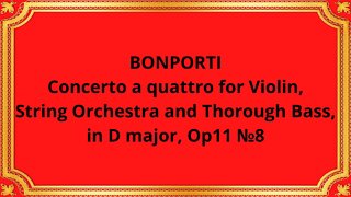 BONPORTI Concerto a quattro for Violin, String Orchestra and Thorough Bass, in D major, Op 11 No 8