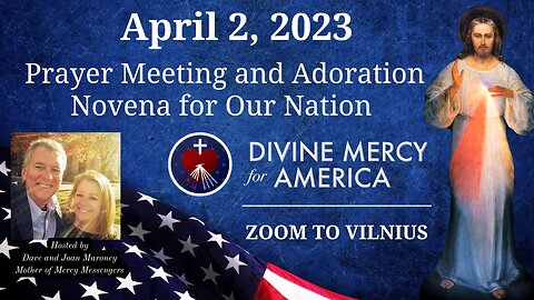 Divine Mercy Prayer and Adoration Novena 4/2/23