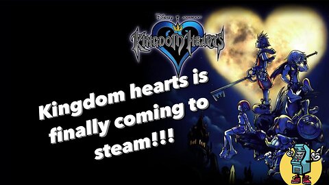 Kingdom Hearts is finally coming to steam!