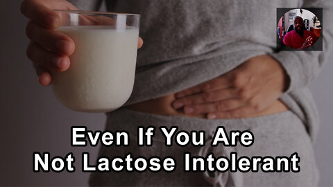 Why Even If You Are Not Lactose Intolerant, You Still Shouldn't Be Drinking Milk - Milton Mills, MD